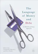 El lenguaje del dinero y la deuda: un enfoque multidisciplinar - The Language of Money and Debt: A Multidisciplinary Approach