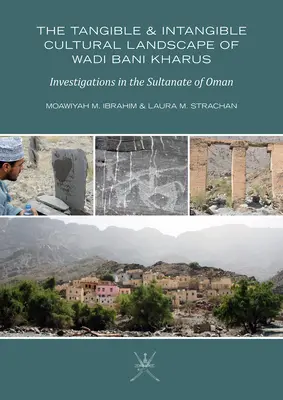 El paisaje cultural material e inmaterial de Wadi Bani Kharus: investigaciones en el sultanato de Omán - The Tangible and Intangible Cultural Landscape of Wadi Bani Kharus: Investigations in the Sultanate of Oman