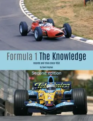 Fórmula 1 - El conocimiento, segunda edición: Récords y curiosidades desde 1950 - Formula 1 - The Knowledge, Second Edition: Records and Trivia Since 1950