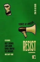 Resistir: Historias de sublevación - Resist: Stories of Uprising