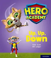 Academia de héroes: Oxford Nivel 4, Light Blue Book Band: Arriba, arriba, abajo - Hero Academy: Oxford Level 4, Light Blue Book Band: Up, Up, Down