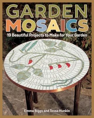 Mosaicos de jardín: 19 hermosos proyectos para hacer en tu jardín - Garden Mosaics: 19 Beautiful Projects to Make for Your Garden