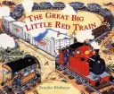 El trenecito rojo El gran tren - Little Red Train: Great Big Train