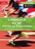 Cambridge IGCSE Physical Education: Teacher Guide