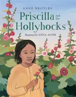 Priscila y las malvarrosas - Priscilla and the Hollyhocks