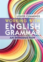 Trabajar con la gramática inglesa: Introducción - Working with English Grammar: An Introduction