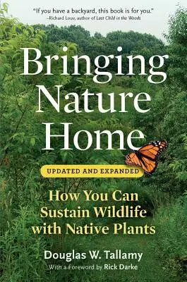 Llevar la naturaleza a casa: Cómo mantener la vida salvaje con plantas autóctonas - Bringing Nature Home: How You Can Sustain Wildlife with Native Plants