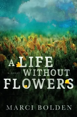 Una vida sin flores - A Life Without Flowers