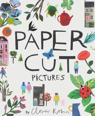 Recorta Cuadros de Papel: Convierte tu arte y tus fotos en collages personalizados - Cut Paper Pictures: Turn Your Art and Photos Into Personalized Collages