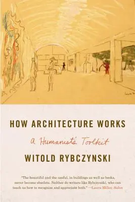 Cómo funciona la arquitectura: Herramientas del humanista - How Architecture Works: A Humanist's Toolkit