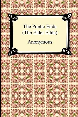 La Edda Poética (la Edda Antigua) - The Poetic Edda (the Elder Edda)