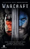 Novelización oficial de la película Warcraft - Warcraft Official Movie Novelization