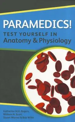 Paramédicos Ponte a prueba en Anatomía y Fisiología - Paramedics! Test Yourself in Anatomy and Physiology