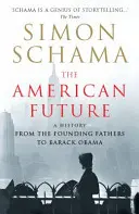 Futuro americano - Historia desde los padres fundadores hasta Barack Obama - American Future - A History From The Founding Fathers To Barack Obama