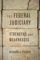 El Poder Judicial Federal: Puntos fuertes y débiles - The Federal Judiciary: Strengths and Weaknesses