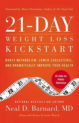 21-Day Weight Loss Kickstart: Aumente el metabolismo, reduzca el colesterol y mejore drásticamente su salud - 21-Day Weight Loss Kickstart: Boost Metabolism, Lower Cholesterol, and Dramatically Improve Your Health