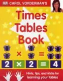 Carol Vorderman's Times Tables Book, Ages 7-11 (Key Stage 2) - Sugerencias, consejos y trucos para aprender las tablas. - Carol Vorderman's Times Tables Book, Ages 7-11 (Key Stage 2) - Hints, Tips and Tricks for Learning Your Tables