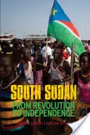 Sudán del Sur: de la revolución a la independencia - South Sudan - From Revolution to Independence