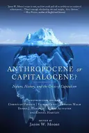 Antropoceno o capitaloceno: naturaleza, historia y crisis del capitalismo - Anthropocene or Capitalocene?: Nature, History, and the Crisis of Capitalism