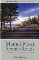 Las carreteras más pintorescas de Maine: 25 rutas fuera de lo común - Maine's Most Scenic Roads: 25 Routes Off the Beaten Path