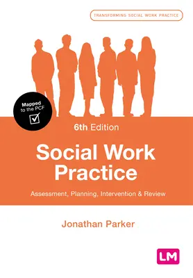 Práctica del Trabajo Social: Evaluación, planificación, intervención y revisión - Social Work Practice: Assessment, Planning, Intervention and Review