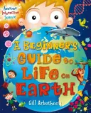 Guía para principiantes sobre la vida en la Tierra (Arbuthnott Gill (Autor)) - Beginner's Guide to Life on Earth (Arbuthnott Gill (Author))