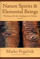 Espíritus de la Naturaleza y Seres Elementales: Trabajando con la Inteligencia en la Naturaleza - Nature Spirits & Elemental Beings: Working with the Intelligence in Nature