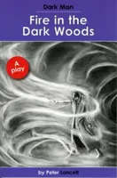 Fuego en el bosque oscuro - Dark Man Plays - Fire in the Dark Woods - Dark Man Plays