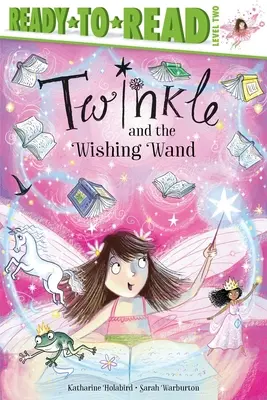 Twinkle y la varita de los deseos: Lectura Nivel 2 - Twinkle and the Wishing Wand: Ready-To-Read Level 2