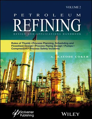 Manual de diseño y aplicaciones del refino de petróleo: Rules of Thumb, Process Planning, Scheduling, and Flowsheet Design, Process Piping Design, Pumps, - Petroleum Refining Design and Applications Handbook: Rules of Thumb, Process Planning, Scheduling, and Flowsheet Design, Process Piping Design, Pumps,