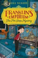 El emporio de Franklin: El misterio de la tienda de mascotas - Franklin's Emporium: The Pet Shop Mystery