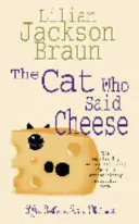 El gato que dijo queso (The Cat Who... Mysteries, Book 18) - Una encantadora novela negra felina para los amantes de los gatos de todo el mundo. - Cat Who Said Cheese (The Cat Who... Mysteries, Book 18) - A charming feline crime novel for cat lovers everywhere