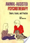 Psicoterapia asistida con animales: Teoría, problemas y práctica - Animal-Assisted Psychotherapy: Theory, Issues, and Practice