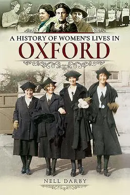 Historia de la vida de las mujeres en Oxford - A History of Women's Lives in Oxford