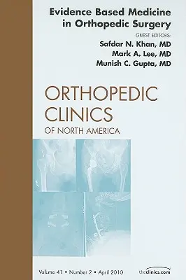 Medicina basada en la evidencia en cirugía ortopédica, número de Orthopedic Clinics, 41 - Evidence Based Medicine in Orthopedic Surgery, an Issue of Orthopedic Clinics, 41