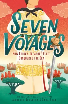 Siete viajes: Cómo la flota china del tesoro conquistó el mar - Seven Voyages: How China's Treasure Fleet Conquered the Sea