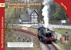 Recuerdos del ferrocarril de Llangollen - Llangollen Railway Recollections