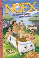 NOFX La bañera de la hepatitis y otras historias - NOFX: The Hepatitis Bathtub and Other Stories