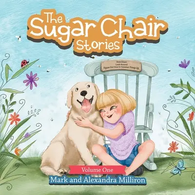 Los cuentos de la silla de azúcar: Volumen Uno - The Sugar Chair Stories: Volume One