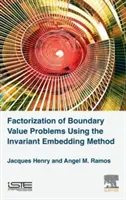 Factorización de problemas de valores límite mediante el método de incrustación invariante - Factorization of Boundary Value Problems Using the Invariant Embedding Method