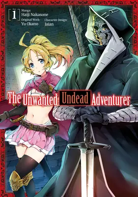 El aventurero no deseado (Manga): Volumen 1 - The Unwanted Undead Adventurer (Manga): Volume 1