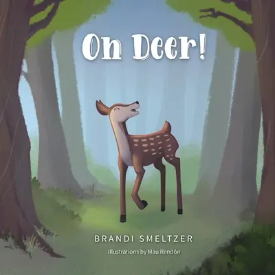 ¡Oh, ciervo! - Oh Deer!