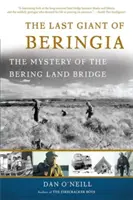 El último gigante de Beringia: El misterio del puente de Bering - The Last Giant of Beringia: The Mystery of the Bering Land Bridge