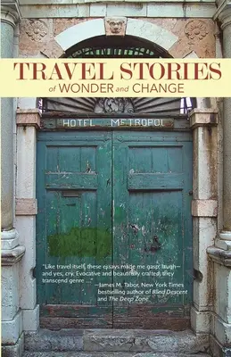 HISTORIAS DE VIAJES de MARAVILLAS y CAMBIOS - TRAVEL STORIES of WONDER and CHANGE