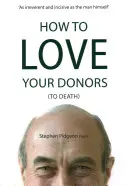 Cómo amar a tus donantes (hasta la muerte) - How to Love Your Donors (to Death)