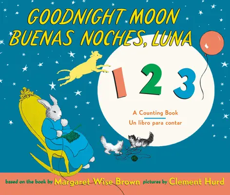 Buenas Noches Luna 123/Buenas Noches, Luna 123: Bilingüe español-inglés - Goodnight Moon 123/Buenas Noches, Luna 123: Bilingual Spanish-English