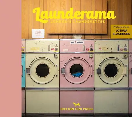 Launderama: Las lavanderías de Londres - Launderama: London's Launderettes