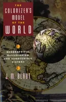 El modelo colonizador del mundo: Difusionismo geográfico e historia eurocéntrica - The Colonizer's Model of the World: Geographical Diffusionism and Eurocentric History