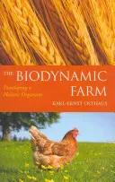 La granja biodinámica: El desarrollo de un organismo holístico - The Biodynamic Farm: Developing a Holistic Organism