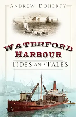 El puerto de Waterford: Mareas y cuentos - Waterford Harbour: Tides and Tales